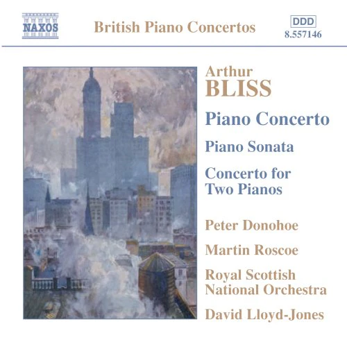 Bliss: Piano Concerto; Concerto for Two Pianos; Piano Sonata