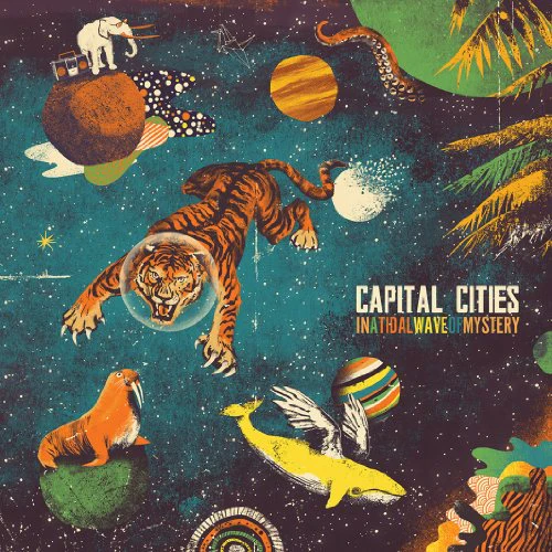 Capital Cities - In A Tidal Wave Of Mystery (Music CD)