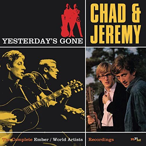 Chad & Jeremy - Yesterday's Gone (The Complete Ember/World Artists Recordings) (Music CD)