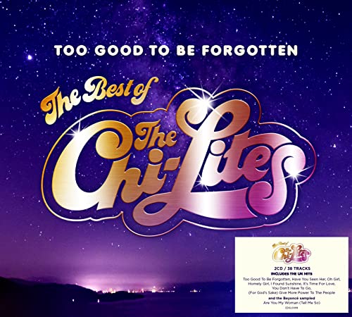 Chi-Lites - Too Good To Be Forgotten: The Best Of The Chi-Lites (Music CD)