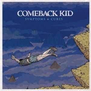 Comeback Kid - Symptoms And Cures (Music CD)