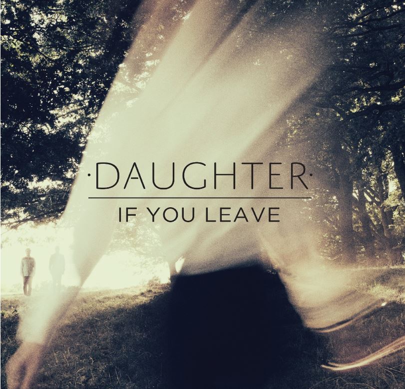 Daughter - If You Leave (Music CD)