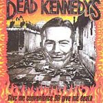 Dead Kennedys - Give Me Convenience Or Give Me Death (Music CD)