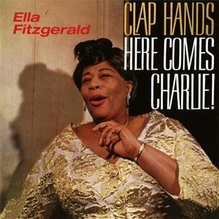 Ella Fitzgerald - Clap Hands, Here Comes Charlie! + 9 bonus tracks (Music CD)