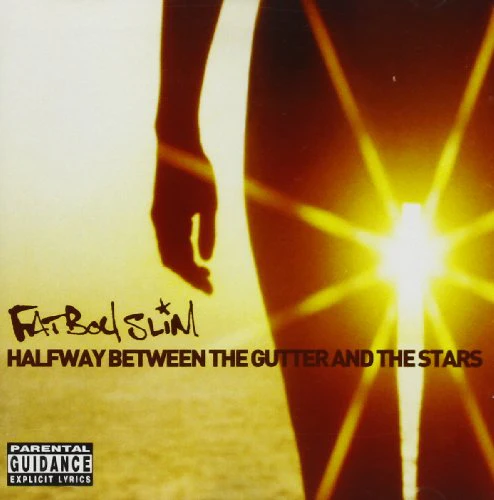 Fatboy Slim - Halfway Between The Gutter And The Stars (Music CD)