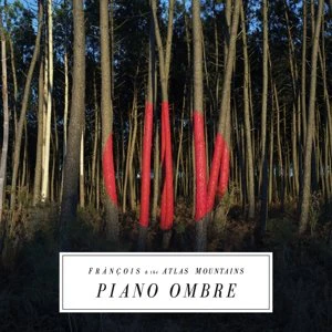Francois & the Atlas Mountains - Piano Ombre (Music CD)