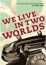 General Post Office Film Unit Collection Vol.2 - We Live In Two Worlds
