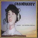 Grandaddy - Under The Western Freeway (Music CD)