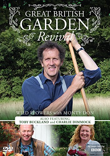 Great British Garden Revival: Wild Flowers With Monty Don