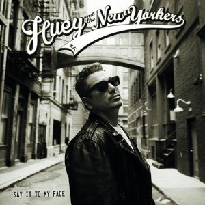 Huey and the New Yorkers - Say It to My Face (Music CD)