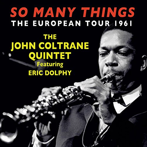 John Coltrane - So Many Things (The European Tour 1961/Live Recording) (Music CD)