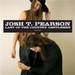 Josh T. Pearson - Last Of The Country Gentlemen (Music CD)