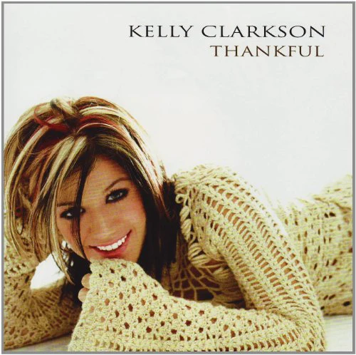 Kelly Clarkson - Thankful (Music CD)