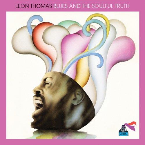 Leon Thomas - Blues and the Soulful Truth (Music CD)
