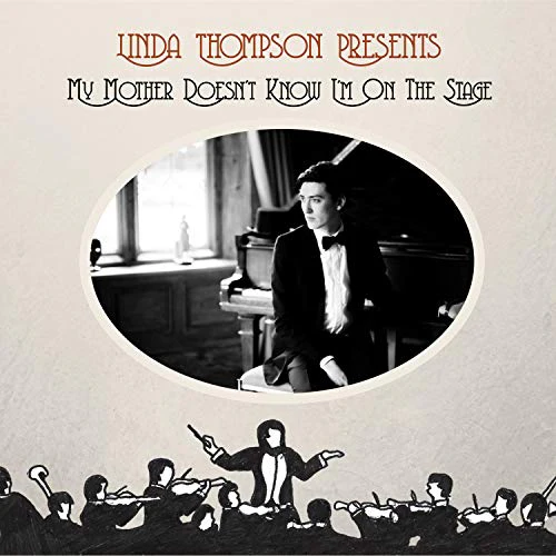 Linda Thompson - My Mother Doesn't Know I'm On The Stage (Music CD