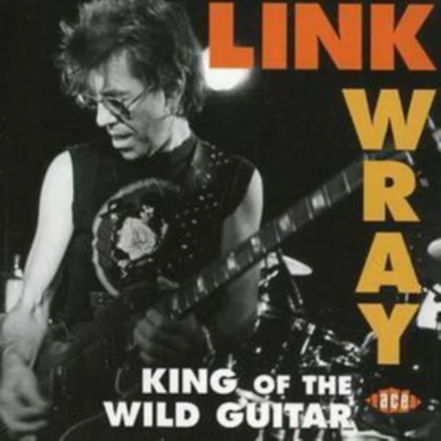 Link Wray - King of the Wild Guitar [CD / Album]