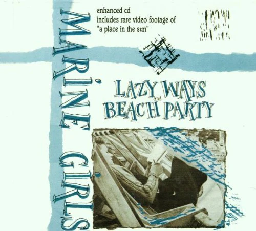 Marine Girls - Lazy Ways/Beach Party (Music CD)