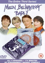 Men Behaving Badly Series 3.