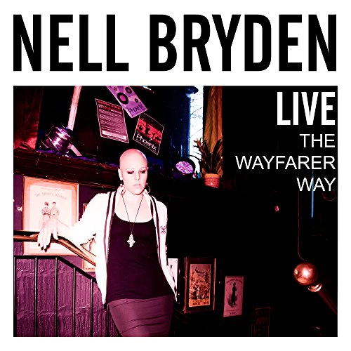 Nell Bryden - Live: The Wayfarer Way (Music CD)