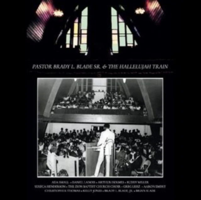 Pastor Brady L. Blade, Sr. & The Hallelujah Train - Pastor Brady L. Blade, Sr. & the Hallelujah Train [CD / Album with Blu-ray]
