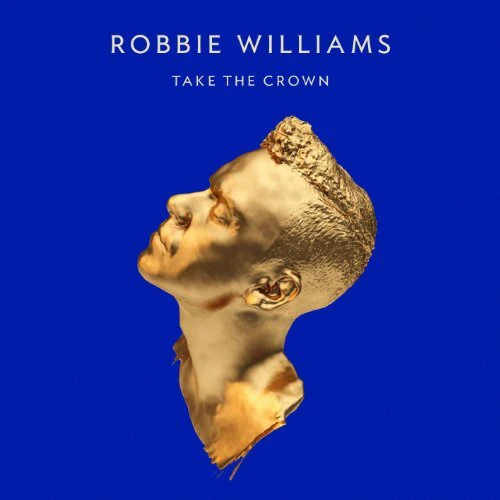 Robbie Williams - Take The Crown - 'Regal' Edition [Standard CD] (Music CD)