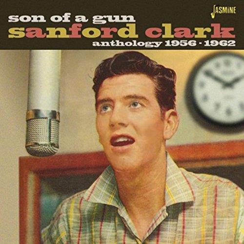 Sanford Clark - Son of a Gun (Anthology 1956-1962) (Music CD)