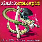 Slashs Snakepit - Its Five Oclock Somewhere (Music CD)