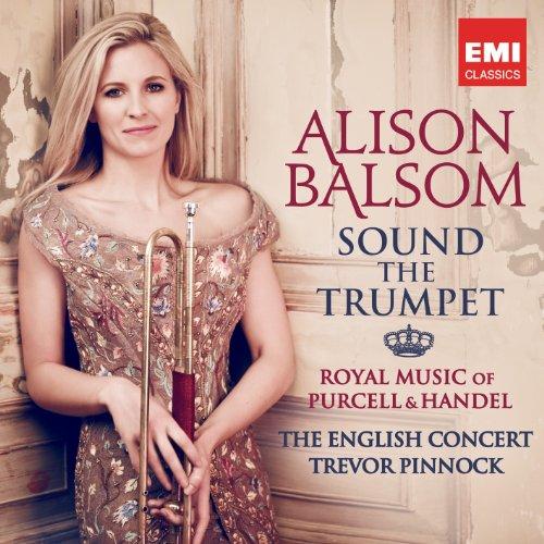Sound the Trumpet: Royal Music of Purcell & Handel (Music CD)