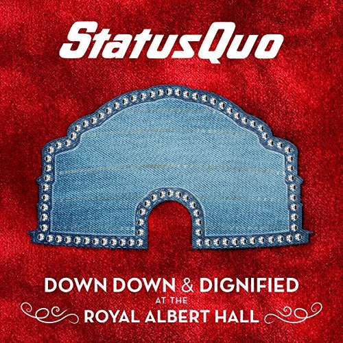 Status Quo - Down Down & Dignified at The Royal Albert Hall (Music CD
