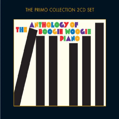 Various Artists - Anthology Of Boogie Woogie Piano, The