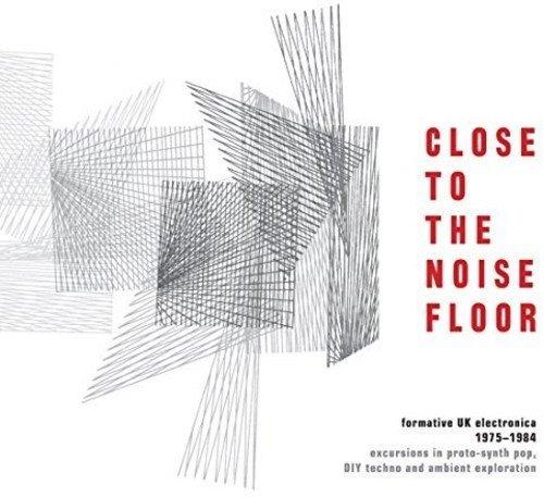 Various Artists - Close to the Noise Floor (Formative UK Electronica 1975-1984) (Music CD)