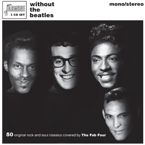 Various Artists - Without The Beatles - 50 Original Rock And Soul Classics Covered By The Fab Four (Music CD)